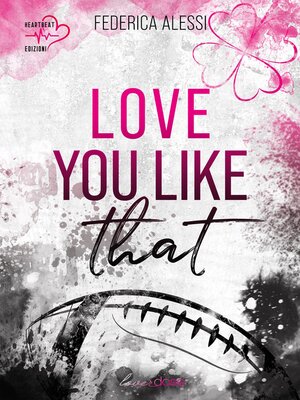 cover image of Love you like that